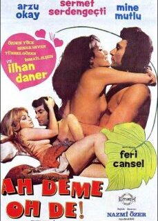 Ah Deme Oh De 1974 Yeşilçam Erotik Filmi Full İzle izle